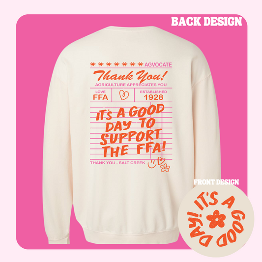 GOOD DAY SUPPORT FFA SWEATSHIRT
