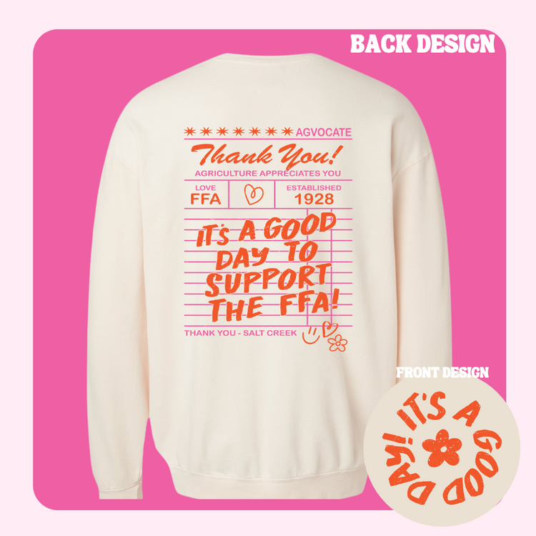 GOOD DAY SUPPORT FFA SWEATSHIRT