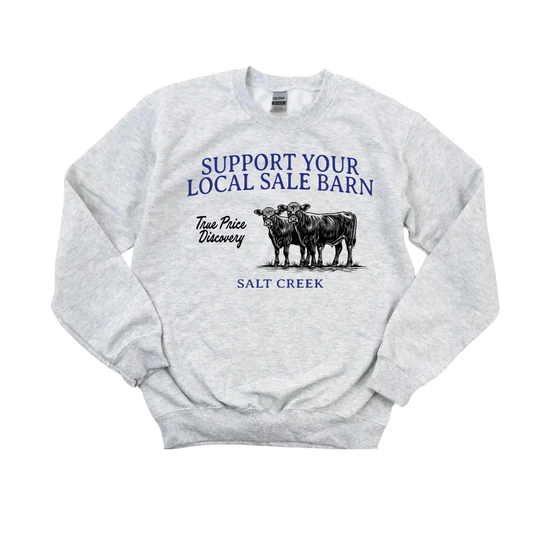 SUPPORT YOUR LOCAL SALE BARN GRAY SWEATSHIRT- PLEASE READ DES.